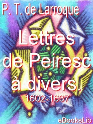 cover image of Lettres de Peiresc à divers. 1602-1637